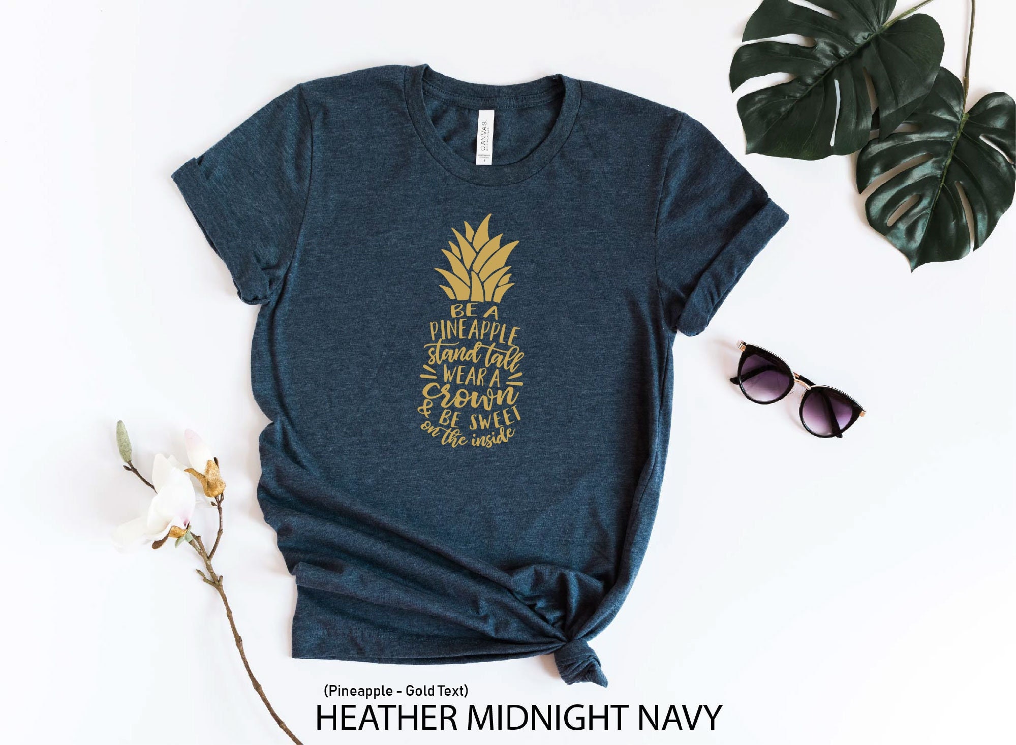 Be a Pineapple Stand Tall Wear a Crown and Be Sweet on the Inside Shirt ...