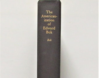 The Americanization Of Edward Bok LAKESIDE PRESS