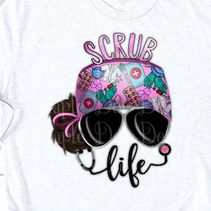Scrub Life PNG / Nurse sublimation / Scrub Design / Nurse scrubs PNG / Nurse Life Sublimation / Downloadable File