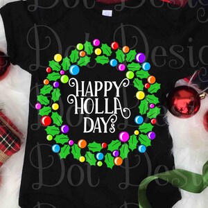Happy Holla days svg / krans svg / kerst svg / happy holidays svg / download bestanden / waterglijbaan / sublimatie / htv / trending svg