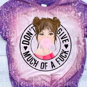 Don&#39;t Give Much of a F*ck PNG / F*ck Everything PNG / Adult language PNG / Downloadable png for sublimation / best seller