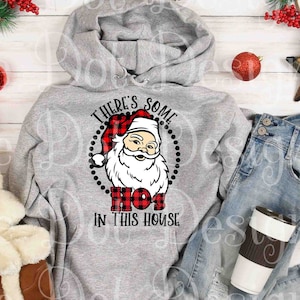 There&#39;s some ho&#39;s in this house SVG / PNG & SVG / Downloadable Files / Christmas svg / Santa svg / trending svg / funny svg