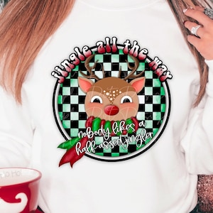 Nobody Likes A Half-Assed Jingler PNG | Christmas Sublimation | Downloadable File