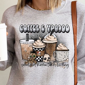 Coffee And Voodoo PNG | Sometimes Karma Takes Too Long PNG | Voodoo Sublimation | Downloadable File