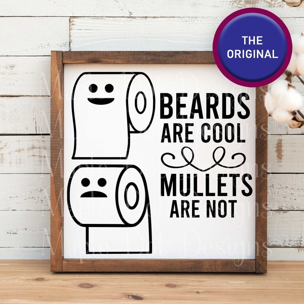 Beards are cool Mullets are not SVG / Toilet paper SVG / Funny Sublimation / Downloadable files / Beard svg / Mullet svg