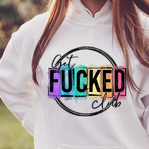 Get F*cked Club PNG | F*ck this PNG | F*ck Everything PNG | Downloadable png file for sublimation, waterslides,  dtf