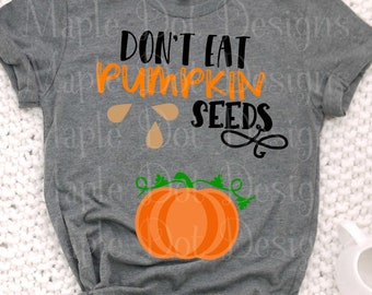¡No coma semillas de calabaza svg, calabaza svg, anuncio de embarazo svg, anuncio de nacimiento svg, PNG descargable y archivo SVG Cut!
