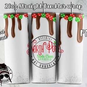 North Pole Hot Chocolate Tumbler wrap | 20oz Straight Tumbler Wrap | Drip Tumbler | Hot Chocolate PNG | Downloadable PNG For Sublimation