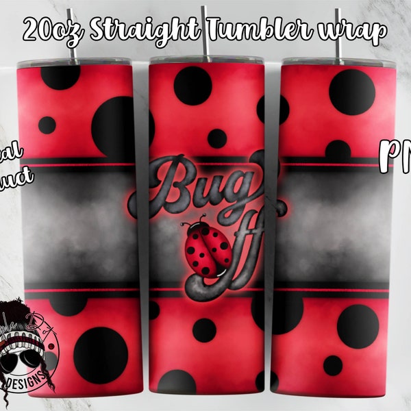 Bug Off Ladybug Tumbler Wrap | 20oz Tumbler Wrap | Tumbler Sublimation | Downloadable File