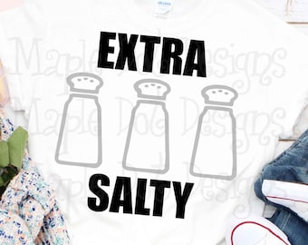 Extra salt svg, var inte en salt bitch svg, varför så salt svg, ladda ner för Cricut & Silhouette, vattenrutschkana, sublimering, htv, vinyl