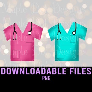Scrub Shirt PNG / Scrubs Sublimation Design / Scrub life / Pink Scrubs / Teal Scrubs / Downloadable Files