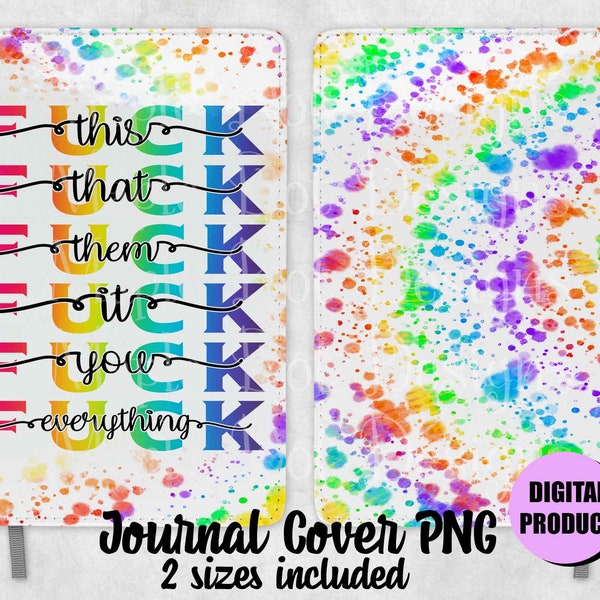 F*ck this PNG For Journal Covers | F*ck Everything | Adult language PNG | Journal Cover Sublimation Design