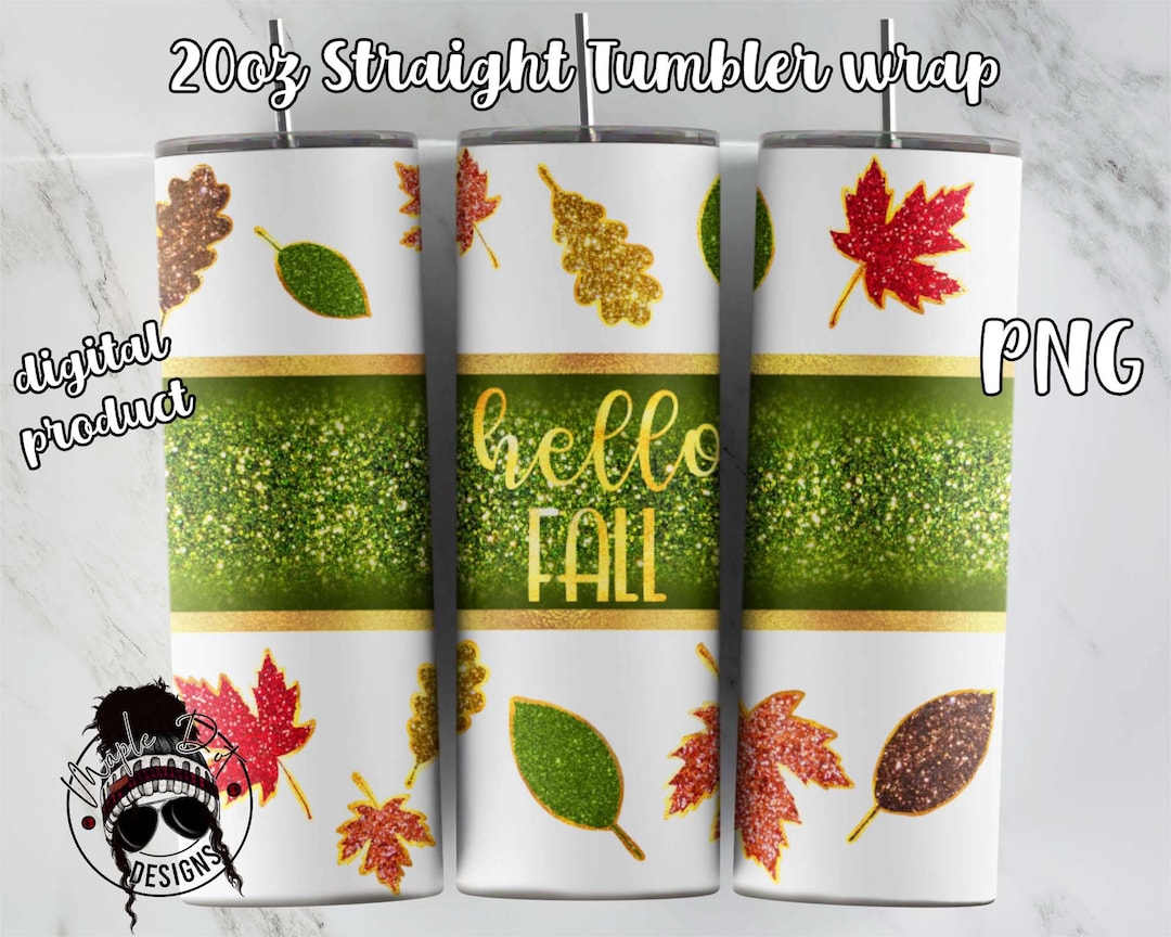 20oz Skinny Tumbler Wrap / Hello Fall Tumbler Wrap / Glitter Leaves ...