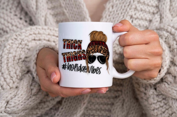 Christmas Sublimation / Thick Thighs Holiday Vibes PNG / Messy Bun Christmas / Christmas Vibes / Christmas Design /  Messy Bun toque