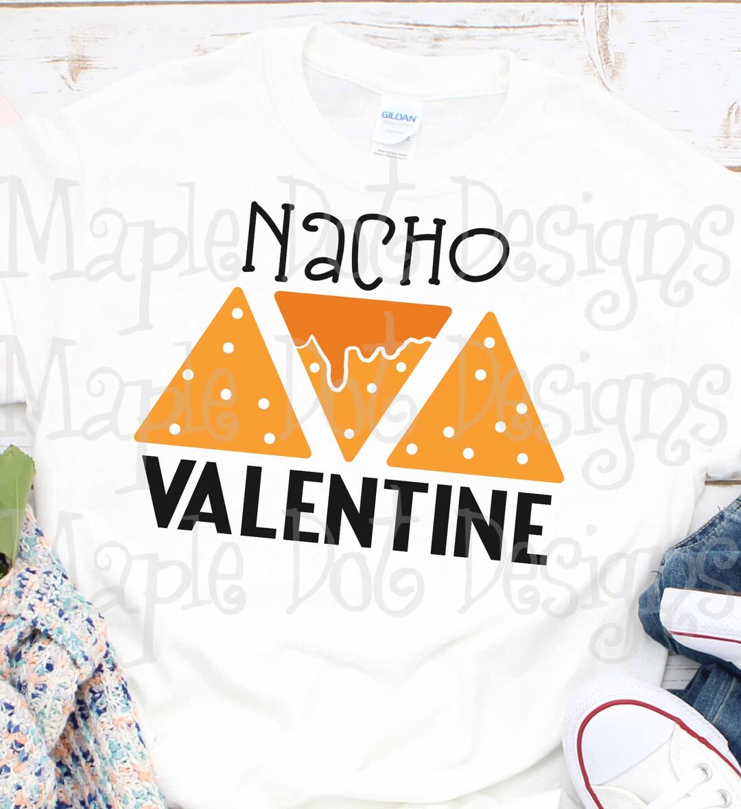 Valentine SVG Valentines Day SVG Nacho Valentine SVG - Etsy