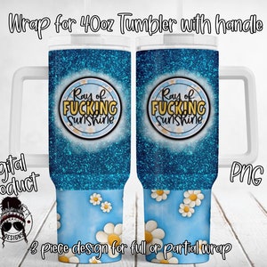 Ray of F*cking Sunshine Tumbler Wrap | 40oz Tumbler Wrap | Adult Language | Downloadable PNG
