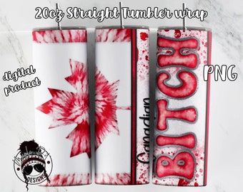 Vaso patriótico canadiense / Envoltura de vaso canadiense B*tch / Envoltura de vaso flaco de 20 oz / Archivo descargable