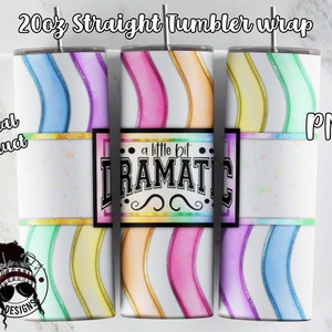 May include: A set of three 20oz straight tumblers with a rainbow wavy design and gold accents. The tumblers have a white background with a text overlay that reads "a little bit dramatic".