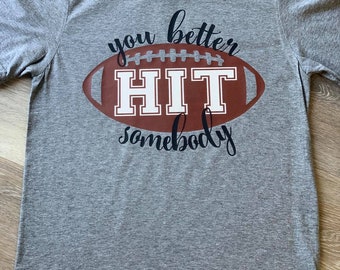 You better hit somebody tee, football tee