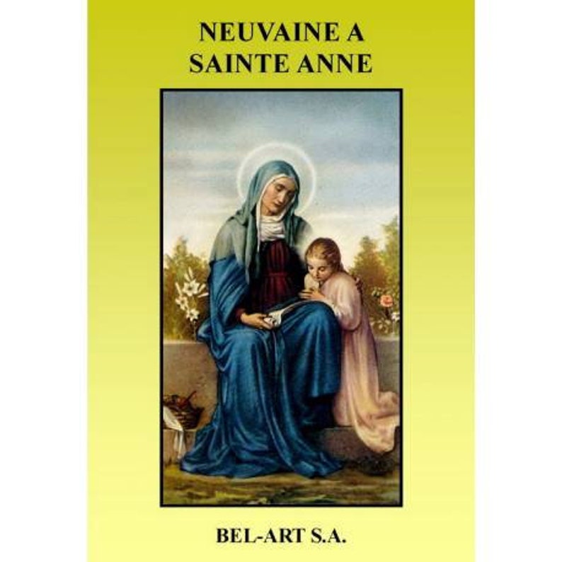 Saint Anne Novena Booklet. Novena Booklet for Your Devotions, Prayer