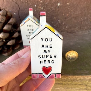 You are my super hero, Tiny Ceramic House , Miniature house, Cute Pottery Village, Home Decoration Colourful Mini Cottage,