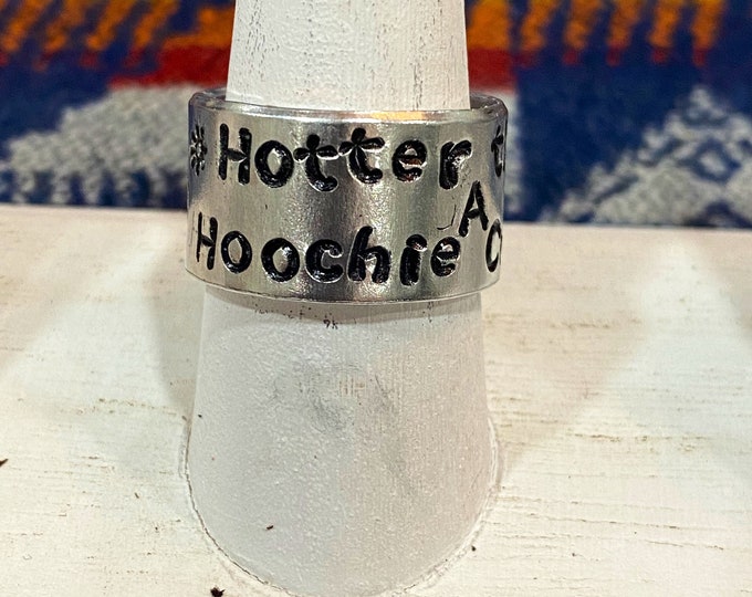 Handstamped metal ring, Hotter than a Hoochie Coochie, Country Music Inspired Ring, country music ring, western ring, western jewelry