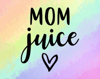 Mom Juice Svg Etsy
