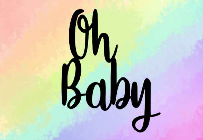 Free Free 294 Oh Baby Cake Topper Svg Free SVG PNG EPS DXF File