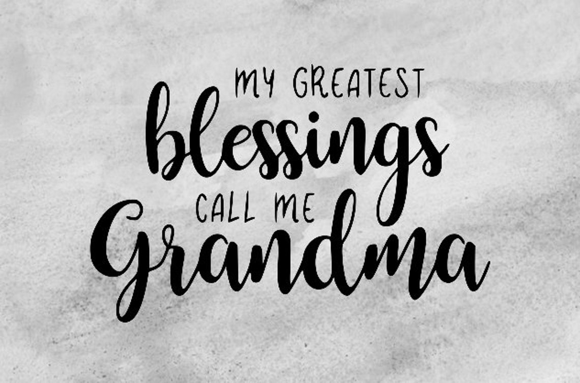 My Greatest Blessings Call Me Grandma SVG Grand Mother SVG - Etsy