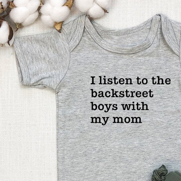 I Listen To The Backstreet Boys With My Mom Baby Onesie®, Backstreet Boys Baby Shirt, 90's Theme Baby Shower, Pop Music Baby Gift