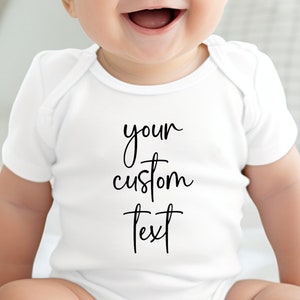 Custom Text Baby Onesie®, Personalized Baby Onesie®, Custom Order Baby Onesie®, Make Your Own Baby Onesie®, Design Your Own Baby Onesie®