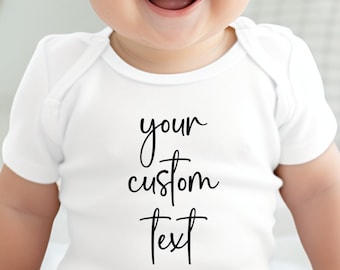 Benutzerdefinierte Text Baby Onesie®, personalisierte Baby Onesie®, Custom Order Baby Onesie®, Machen Sie Ihren eigenen Baby Onesie®, entwerfen Sie Ihren eigenen Baby Onesie®