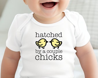 Hatched By A Couple Chicks Baby Onesie®, Two Moms Baby Outfit, Lesbian Baby Shower, LGBTQ+ Baby Shower Gift Basket, Gay Baby Shower Gift