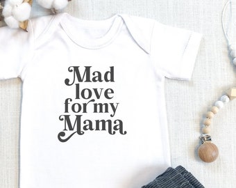 Mad Love For My Mama Baby Onesie®, Cute First Mother's Day Gift, Mama's Boy Onesie®, Mama's Girl Onesie®, Gender Neutral Baby Shower Gift