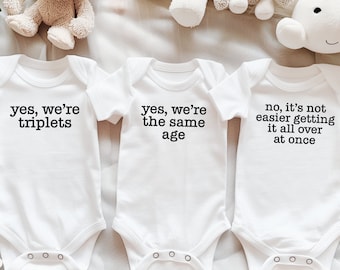 Funny Gift for Triplets, Triplets Matching Baby Onesies, Triplets