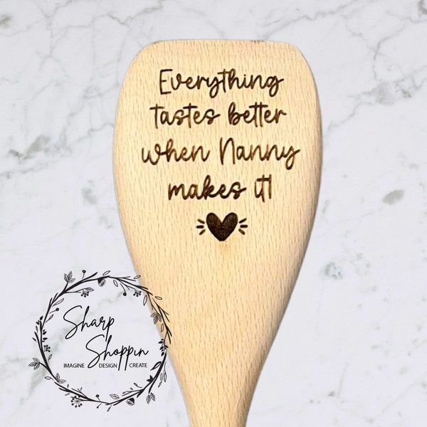 Personalized Wooden Spoon - Everything Tastes Better When - Mother's Day - Gift for Grandma - Gigi - Nanny - Custom Grandmother Gift - Nana