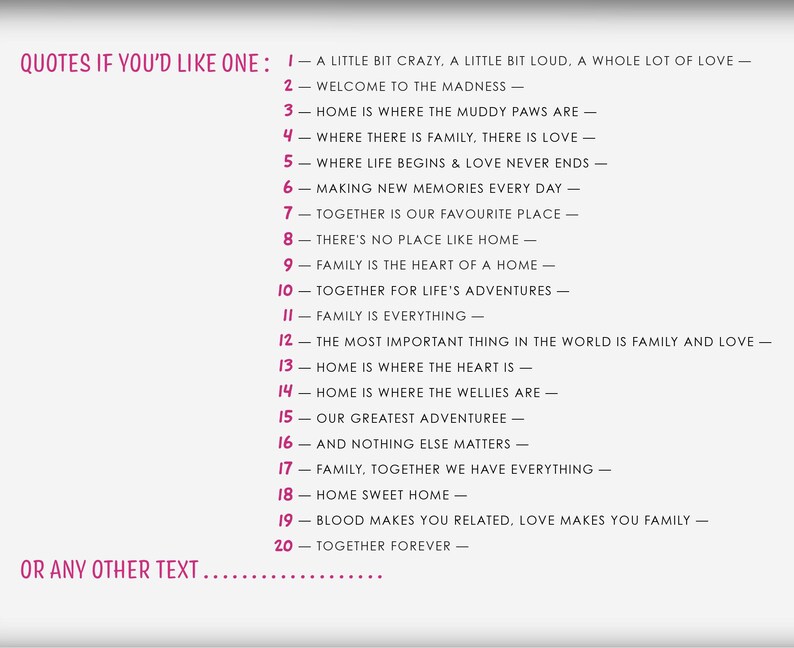 May include: A list of twenty numbered quotes in pink text on a white background, starting with 'Quotes if you'd like one:' and ending with 'Or any other text'. The quotes include phrases like 'Home is where the muddy paws are' and 'Together forever'.