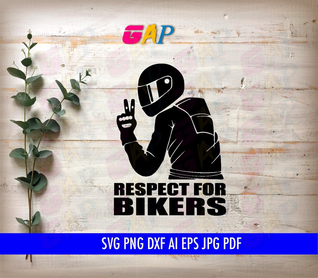Motorcycle Respect Sign Respect for Bikers Cut Files: Motorcycle SVG, PNG, DXF (digital ...