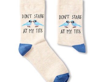 Ladies Don't Stare At My Tits Socks | Gift | 1 Pair | Cotton Rich Socks | Premium Socks | Novelty | Gifts