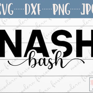 Nash Bash SVG, Girls Trip, Nashville svg, Spring Break Girls Trip, Bachelorette svg, Bride svg, Wedding Party svg
