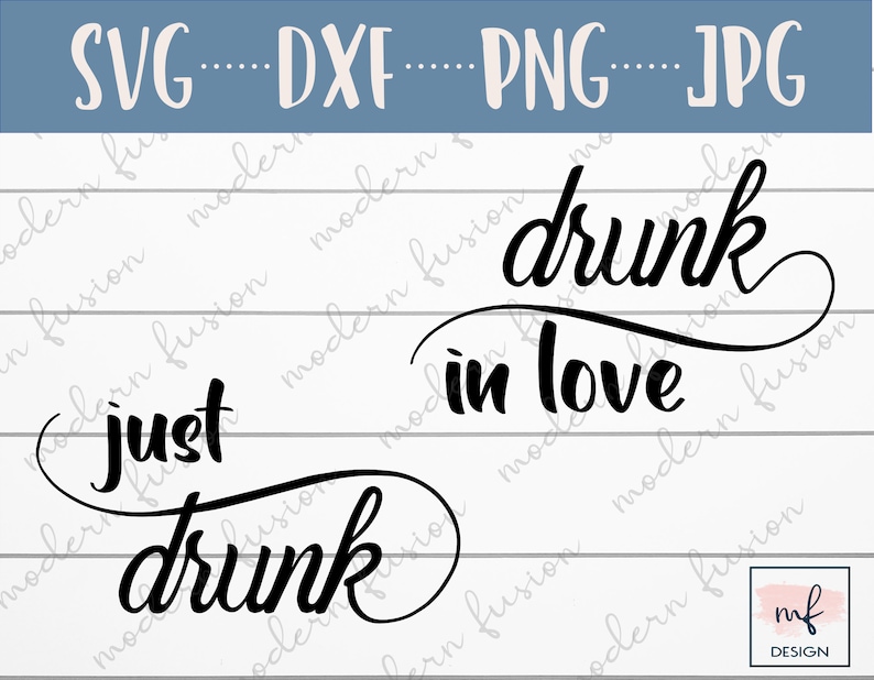 Download Drunk in Love/Just Drunk SVG SVG files for Cricut | Etsy
