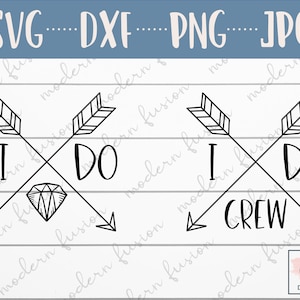 I Do I Do Crew SVG, SVG files for Cricut, Bachelorette svg, Bride svg, Wedding Party svg