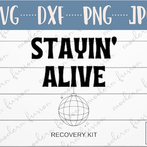 Stayin Alive Recovery Kit Hangover SVG | Hangover Recovery Kit | Birthday Recovery Kit | Wedding Recovery Kit | Birthday Recovery Kit
