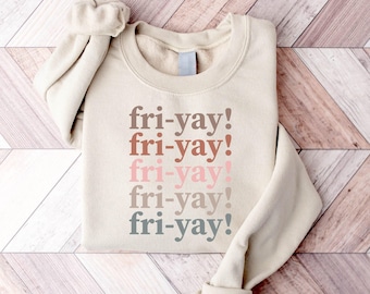 Happy Friday Teacher Sweatshirt, Funny Teacher Sweatshirt, Cute School Sweatshirt, Elementary School Teacher Shirt, Group Teacher Shirt