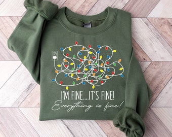 Im Fine Its Fine Everything Is Fine Christmas Sweatshirt, Christmas Funny Sweater, Women Christmas Shirt, Cute Christmas Gift, Holiday Gift