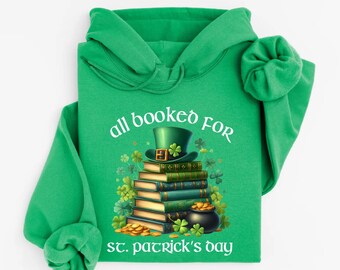 All Booked For St Patricks Day Sweatshirt, Lucky Bookish Gift