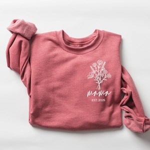 Personalize Floral Mom Gift Sweatshirt, Cute Mothers Day Gift, Mama Sweatshirt, Mom Shirt, Mama Crewneck, New Mom Announcement Shirt