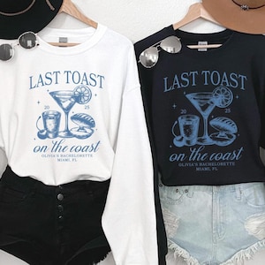 Custom Bachelorette Sweatshirt, Last Toast On The Coast, Beach Bachelorette Party Shirt, Personalized Luxury Bachelorette, Social Club Favor