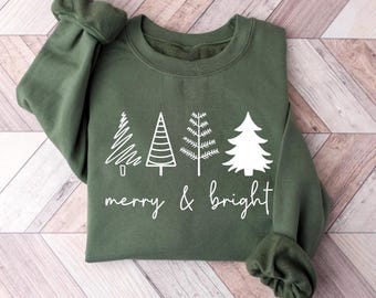 Merry & Bright Christmas Trees Sweatshirt : Womens Holiday Sweater, Winter Outfit, Family Xmas Party