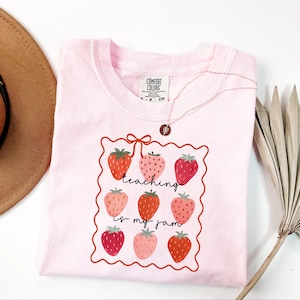 Strawberry Teacher Shirt: Teaching Is My Jam, Back To School